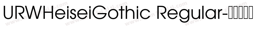 URWHeiseiGothic Regular字体转换